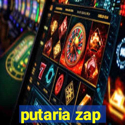 putaria zap